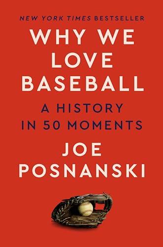 Why We Love Baseball: A History in 50 Moments von Dutton